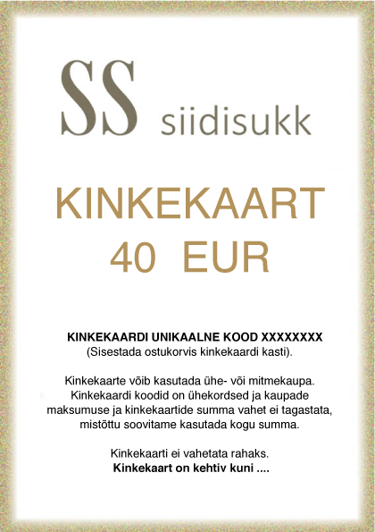 Siidisukk KINKEKAART 40 EUR